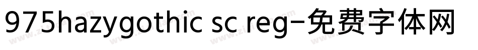975hazygothic sc reg字体转换